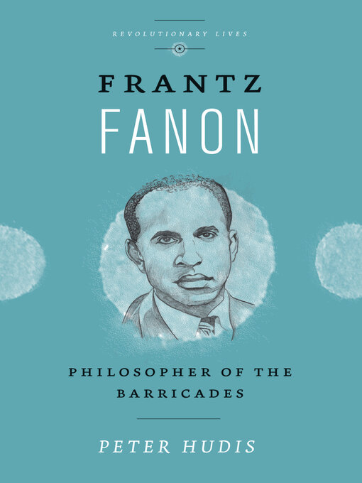 Title details for Frantz Fanon by Peter Hudis - Available